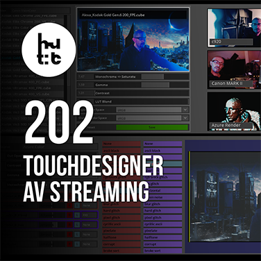 TouchDesigner 202: AV Streaming